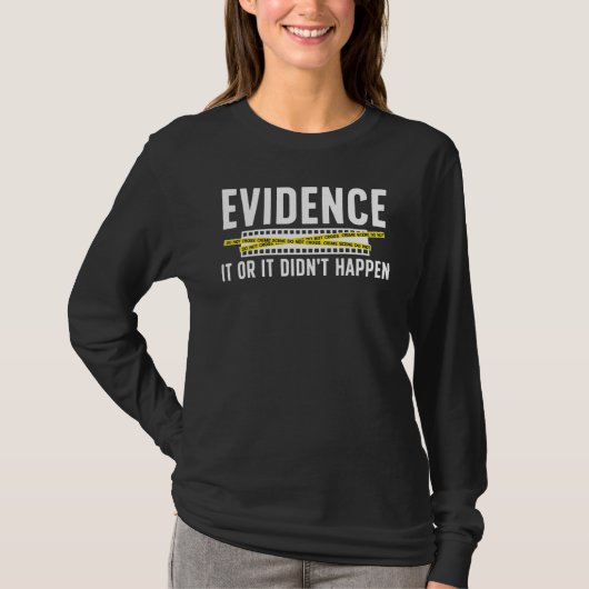 Evidence Forensic Scientist Forensic Science T-shirt (Voorkant)