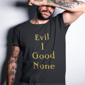 Evil 1 Good None Gold Serif Statement Black Tee T-shirt