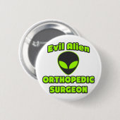 Evil Alien Orthopedisch Chirurg Ronde Button 5,7 Cm (Voorkant /achterkant)