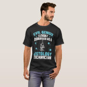 Evil Genius Funny Histology Humor for Histologists T-shirt (Voorkant volledig)