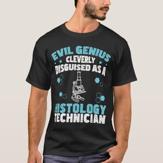 Evil Genius Funny Histology Humor for Histologists T-shirt (Voorkant)
