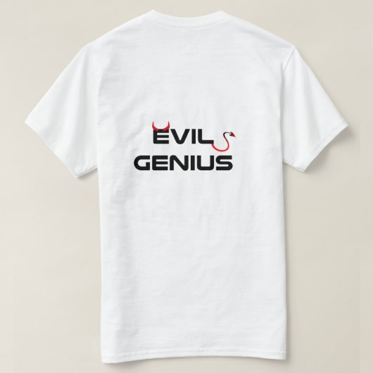Evil Genius T-Shirt (Design achterkant)