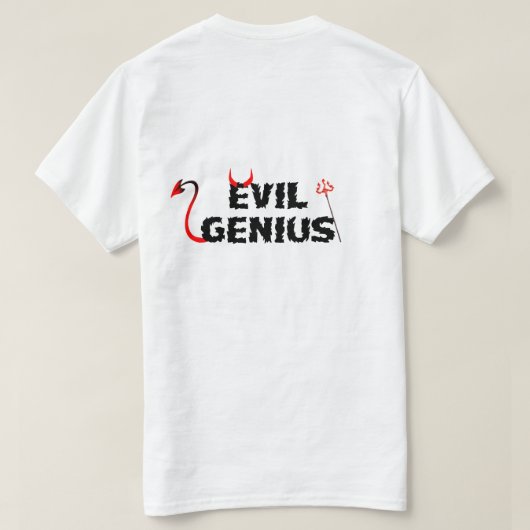 Evil Genius T-Shirt (Design achterkant)
