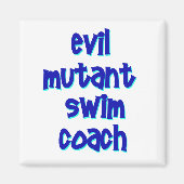 Evil Mutant Swim Coach Magneet (Voorkant)