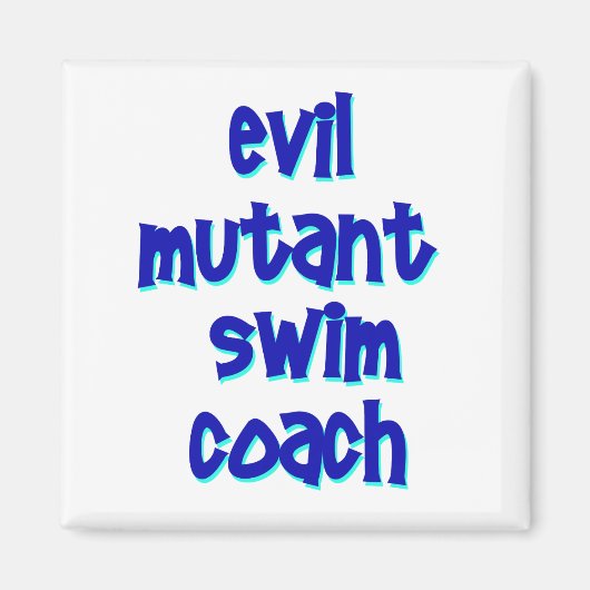Evil Mutant Swim Coach Magneet (Voorkant)