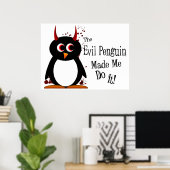 Evil Penguin liet me het doen! Penguin Poster (Thuiskantoor)