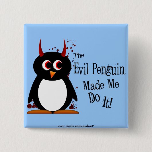 Evil Penguin liet me het doen. Vierkante Button 5,1 Cm (Voorkant)