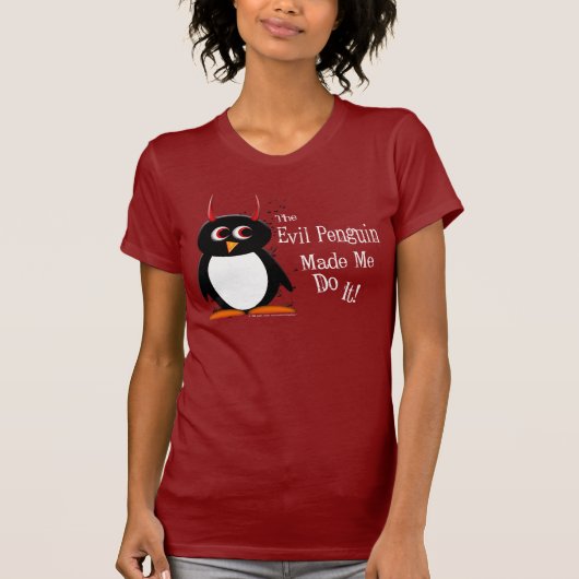 Evil Penguin maakte me donkerder T-shirt (Voorkant)