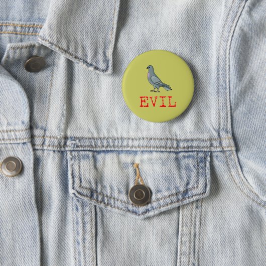 Evil Pigeon Ronde Button 5,7 Cm (In situ)