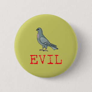 Evil Pigeon Ronde Button 5,7 Cm