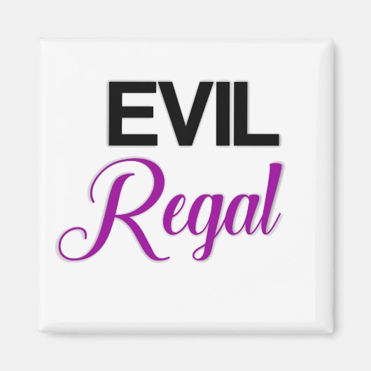 Evil Regal Magnet (Voorkant)