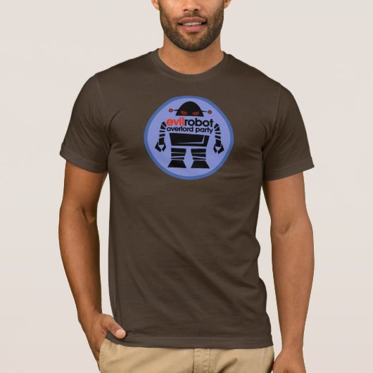 Evil Robot Overlord Party T-shirt (Voorkant)