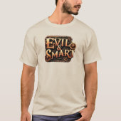 Evil & Smart Edition T-shirt (Voorkant)