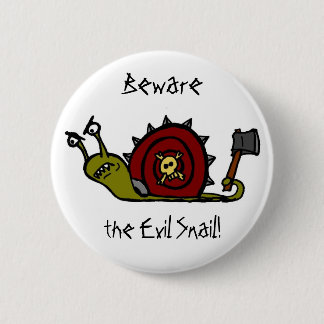 Evil Snail Ronde Button 5,7 Cm