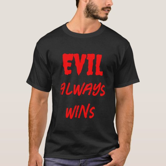 Evil wint altijd basic donker T-shirt (Voorkant)