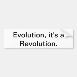 Evolutie, het is een revolutie. bumpersticker