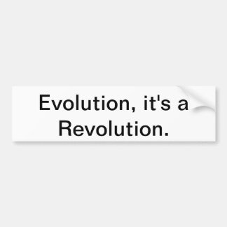 Evolutie, het is een revolutie. bumpersticker
