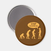 evolutie - hou op me te volgen! magneet (Voorkant / Achterkant)