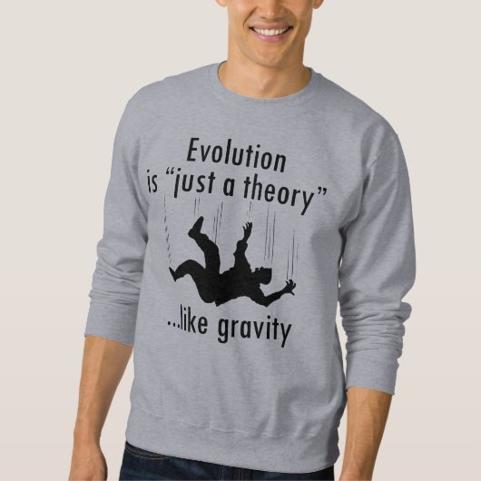 Evolutie is slechts een theoretisch Sweatshirt (Voorkant)