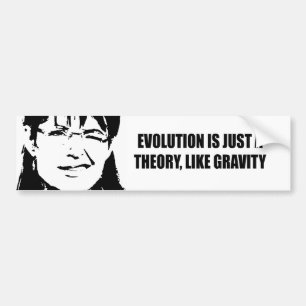 Evolutie is slechts een theorie als zwaartekracht bumpersticker