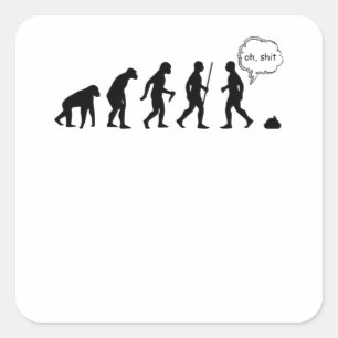 Evolutie stopt na me grappig Gezegde Vierkante Sticker
