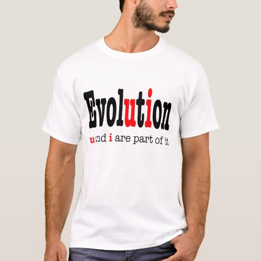 Evolutie: u en ik ben deel het t-shirt (Voorkant)