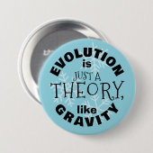 Evolution is just a theory like gravity button (Voorkant /achterkant)