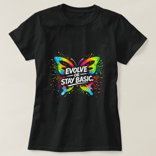 Evolve Or Stay Basic Vlinder T-shirt 0047704-FB (Design voorkant)