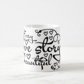 evry love story is beautiful magische mok (Center)