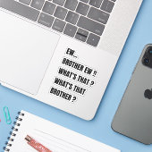 Ew Broer ew wat is dat ? Funny meme  Sticker (Laptop met iPhone)