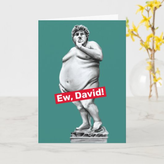 Ew David-Funny Fat beeld David Birthday Kaart (Gele Bloem)