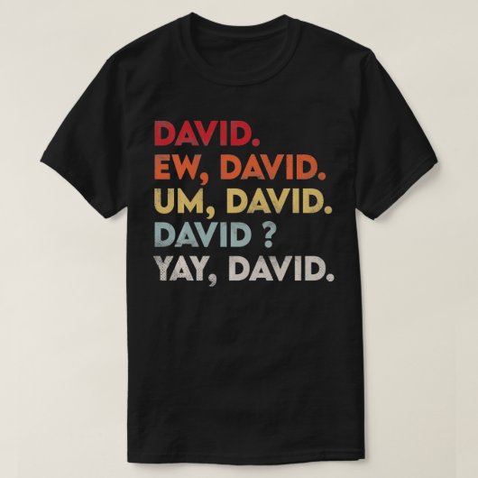 Ew David Shirt Funny  Retro Distress Wome (Design voorkant)