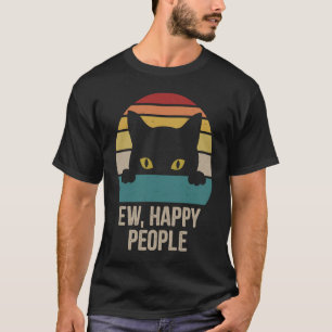 Ew Gelukkige Mensen Retro Kat Vintage Anti Sociaal T-shirt