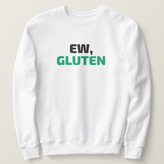 Ew, Gluten Hoodie Trui (Design voorkant)