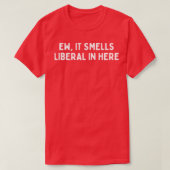 EW Het ruikt hier liberaal 1 T-shirt (Design voorkant)