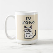 Ew Hoomans Funny Cat Mug Koffiemok (Links)