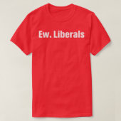 Ew Liberals Apparel T-shirt (Design voorkant)