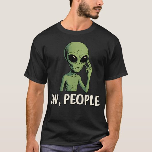 Ew Mensen Grappige Alien Introvert Humor T-shirt (Voorkant)