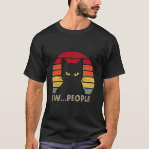 Ew Mensen Retro Kat Grappig Vintage Anti Sociaal I T-shirt