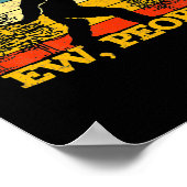 Ew People Bigfoot Sasquatch Camng Love Distresse  Poster (Hoek)