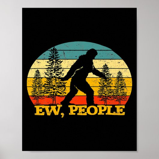 Ew People Bigfoot Sasquatch Camng Love Distresse  Poster (Voorkant)