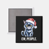 Ew People Black Cat Christmas Funny Introvert Holi Magneet (Voorkant / Achterkant)