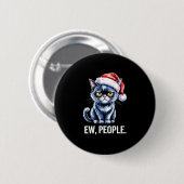 Ew People Black Cat Christmas Funny Introvert Holi Ronde Button 5,7 Cm (Voorkant /achterkant)