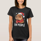 Ew People Capybara Christmas Funny Introvert Holid T-shirt (Voorkant)