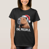 Ew People Capybara Christmas Humor  T-shirt (Voorkant)