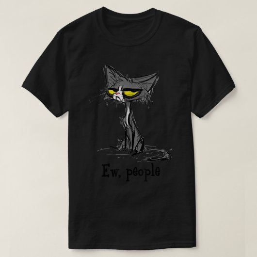 Ew, People Cat Funny T-shirt (Design voorkant)