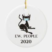 Ew People Cat Wearing Face Masker 2020 Keramisch Ornament (Achterkant)