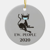 Ew People Cat Wearing Face Masker 2020 Keramisch Ornament (Voorkant)