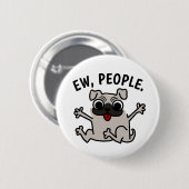 EW, PEOPLE DOG BUTTON (Voorkant /achterkant)