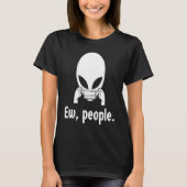 Ew people  introvert UFO putting on a face mask T-shirt (Voorkant)